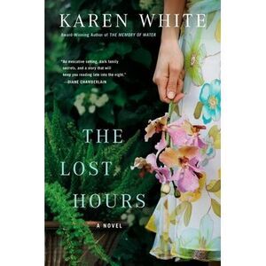 The Lost Hours -- Karen White